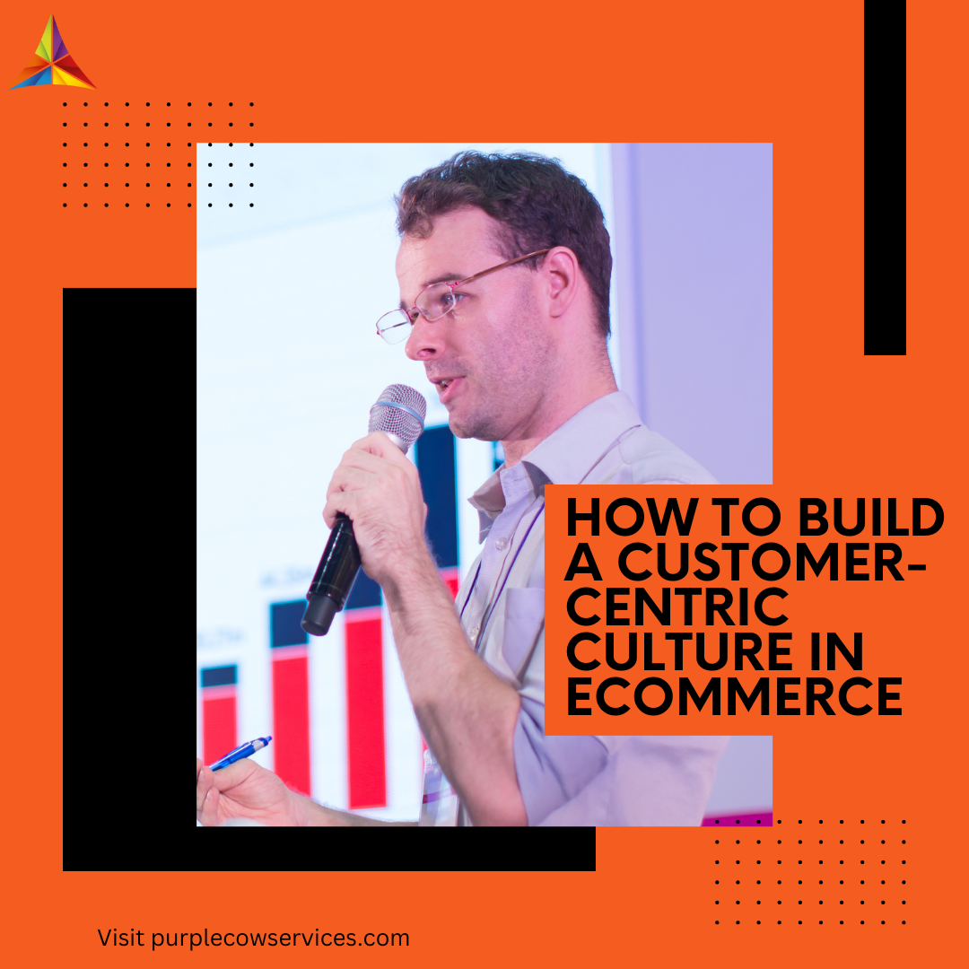 How-to-Build-a-Customer-Centric-Culture-in-eCommerce